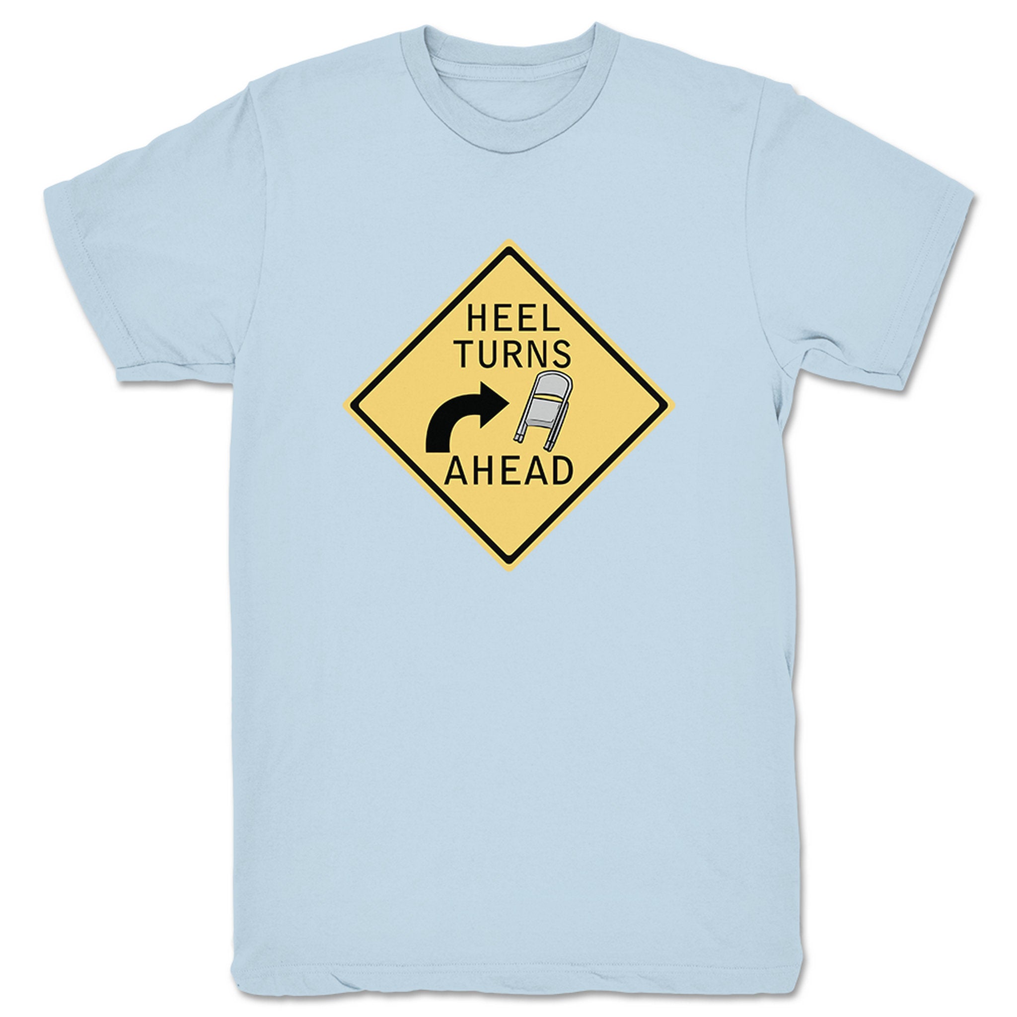 Botched Spot Heel Turns Ahead Unisex Tee Light Blue
