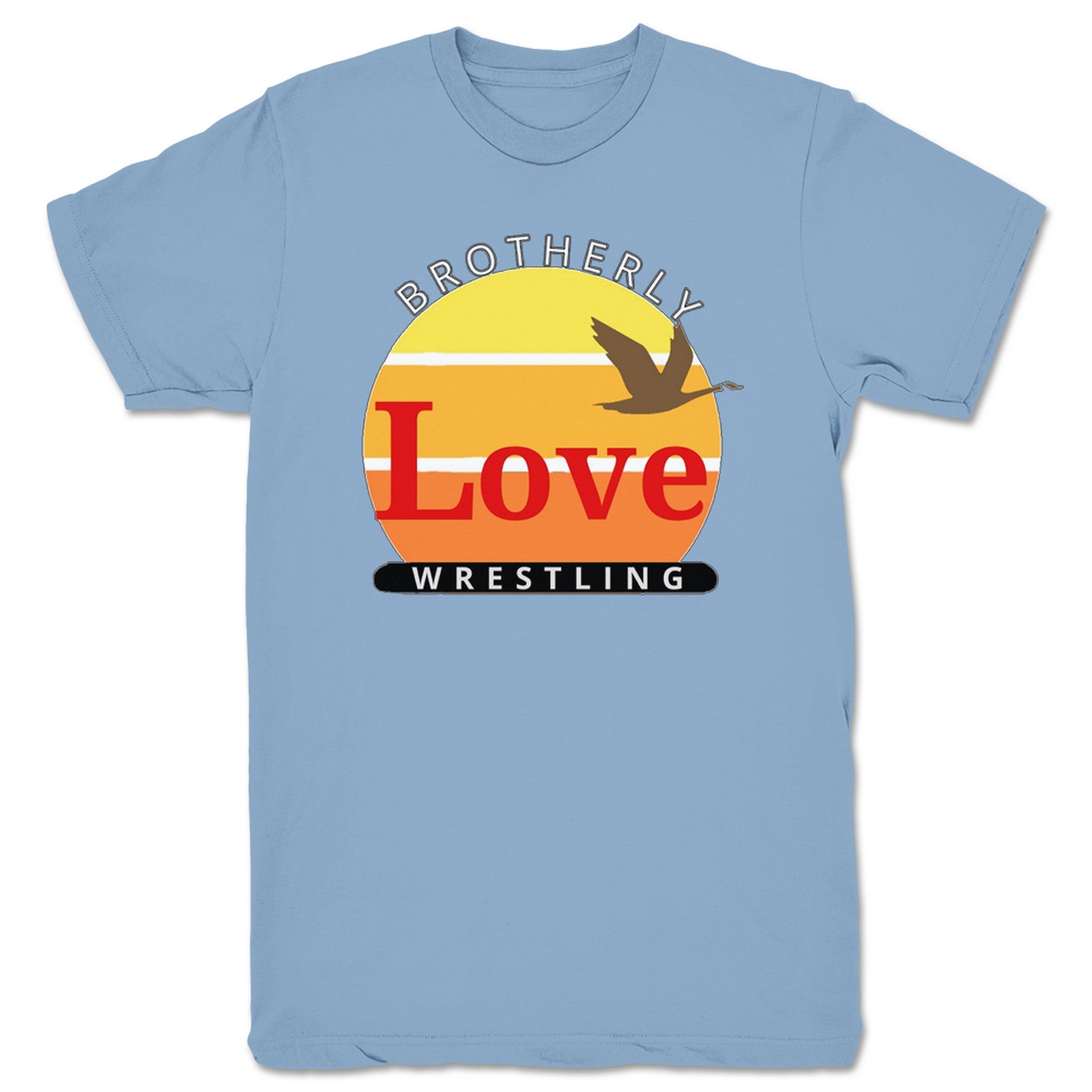 Brotherly Love Wrestling Gotta Have BLW Unisex Tee Baby Blue