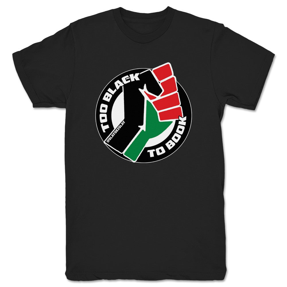 Dez Monroe Too Black to Book Fist Logo Unisex Tee Black