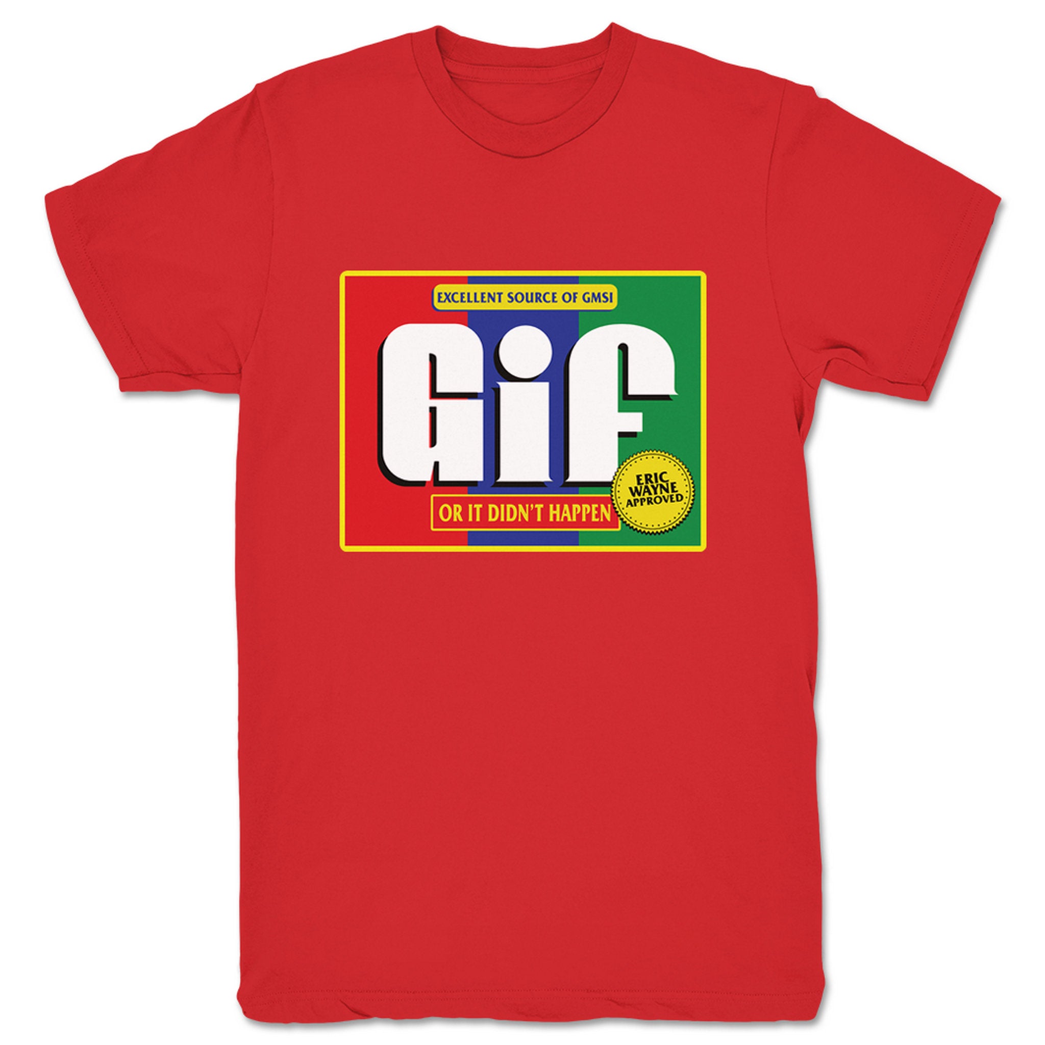 Eric Wayne GIF or It Didn't Happen Unisex Tee Red