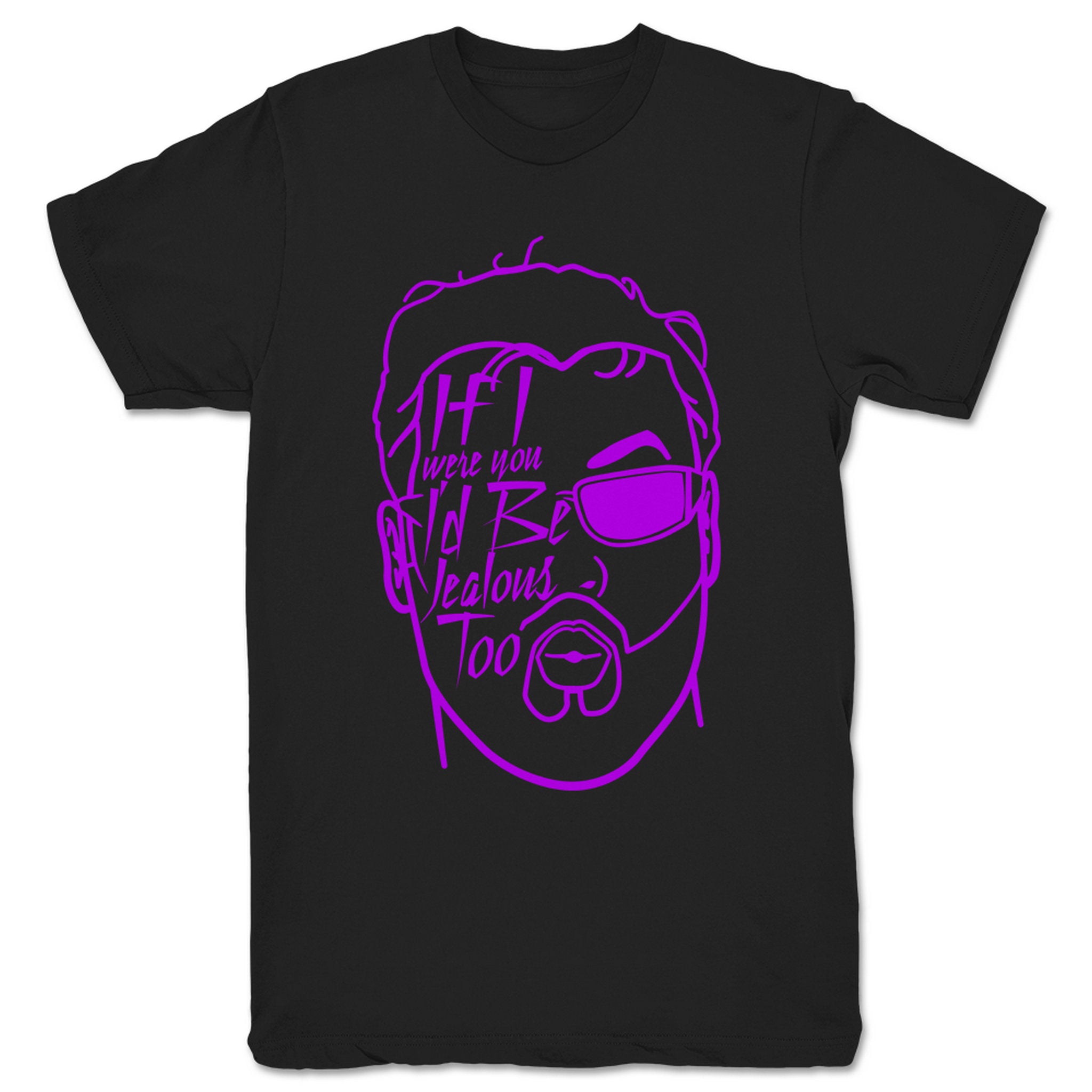 Matt Riviera If I Were You I'd Be Jealous Too Unisex Tee Black
