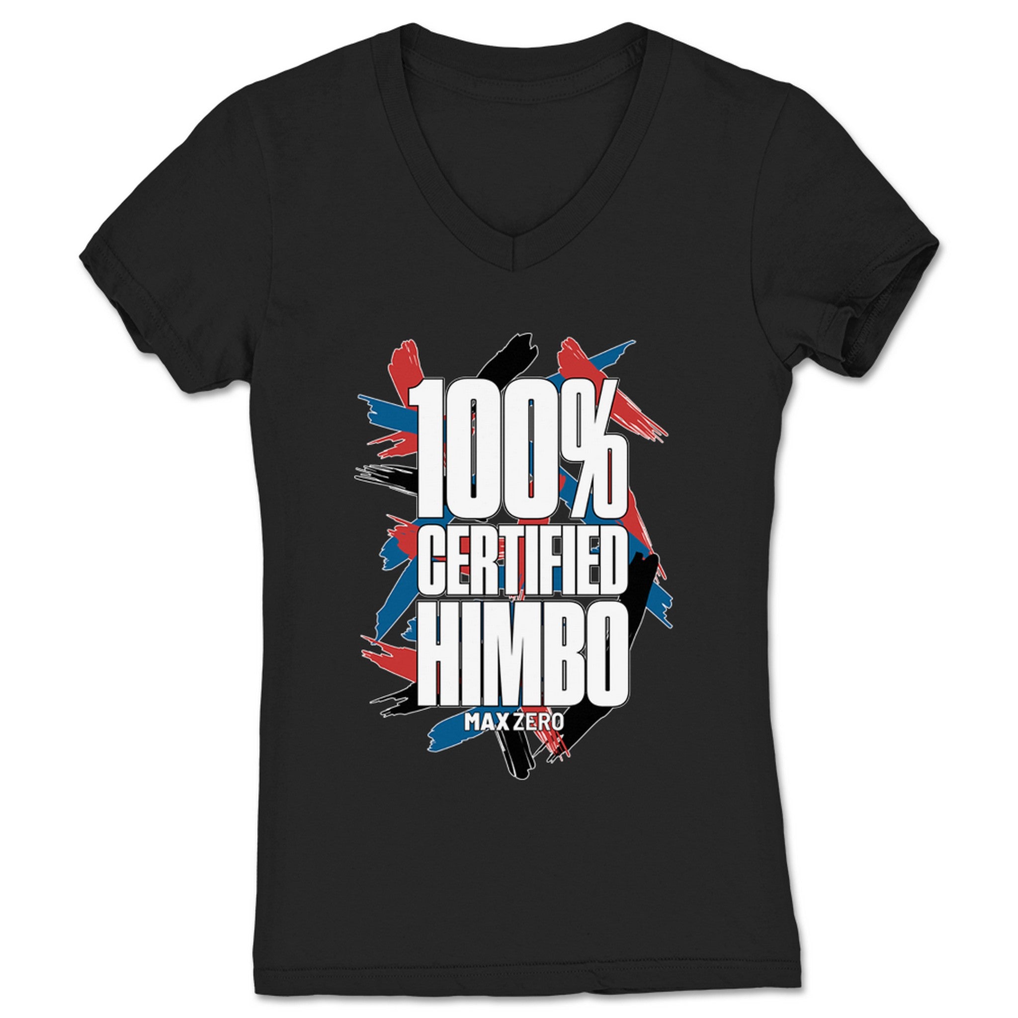 Max ZERO 100% Certified Himbo Women's V-Neck Black