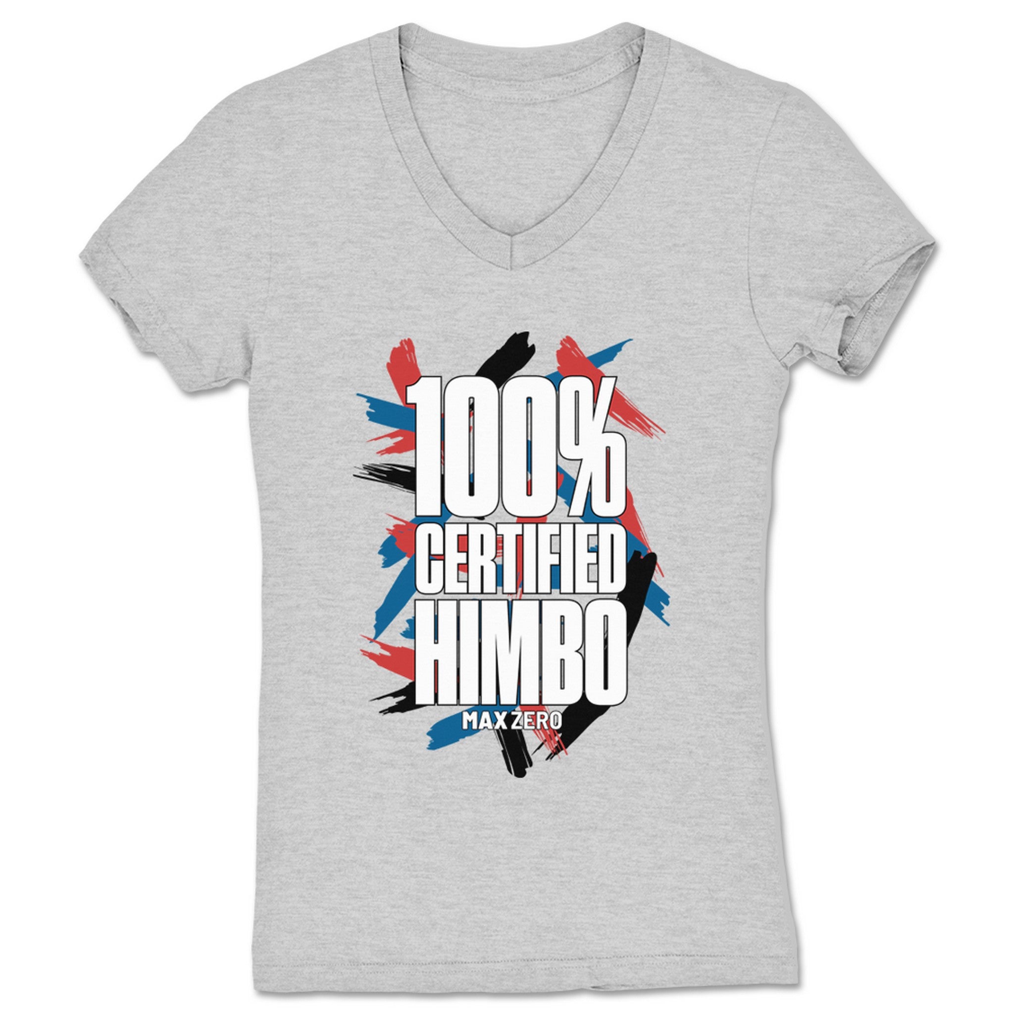 Max ZERO 100% Certified Himbo Women's V-Neck Heather Grey