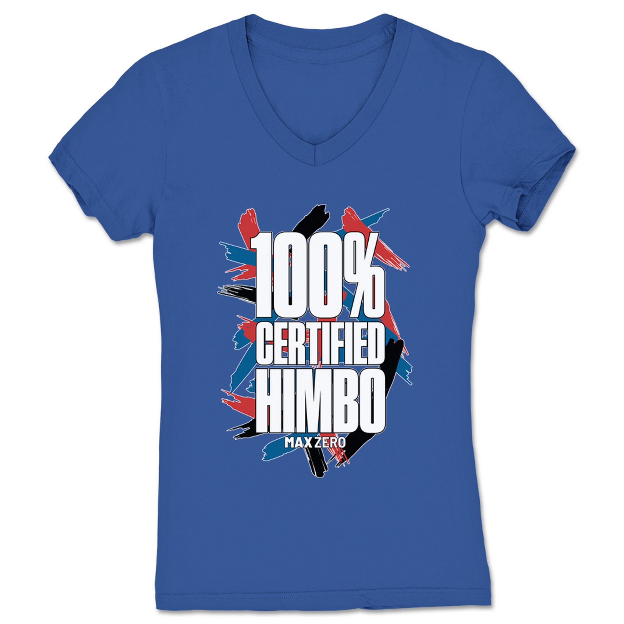 Max ZERO 100% Certified Himbo Women's V-Neck Royal Blue