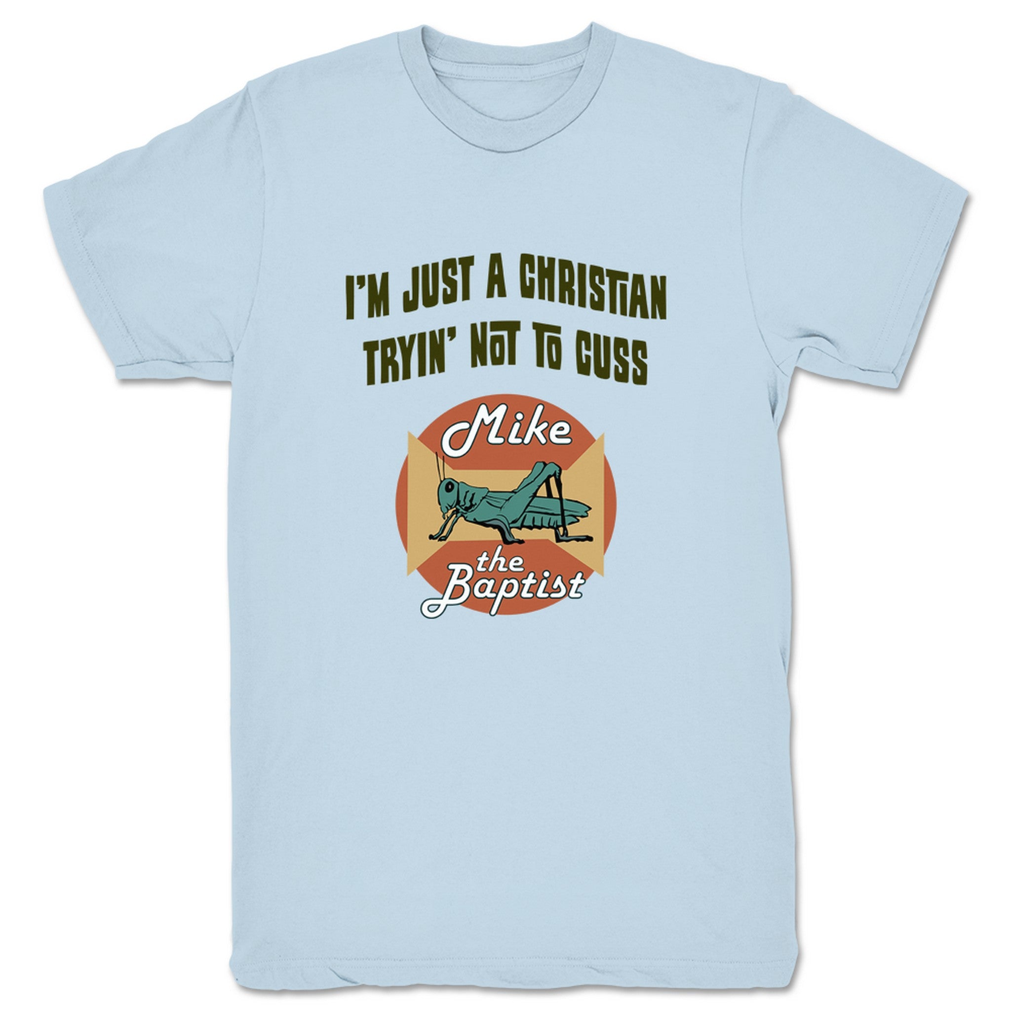 Mike the Baptist Tryin' Not to Cuss (Light Colors) Unisex Tee Light Blue