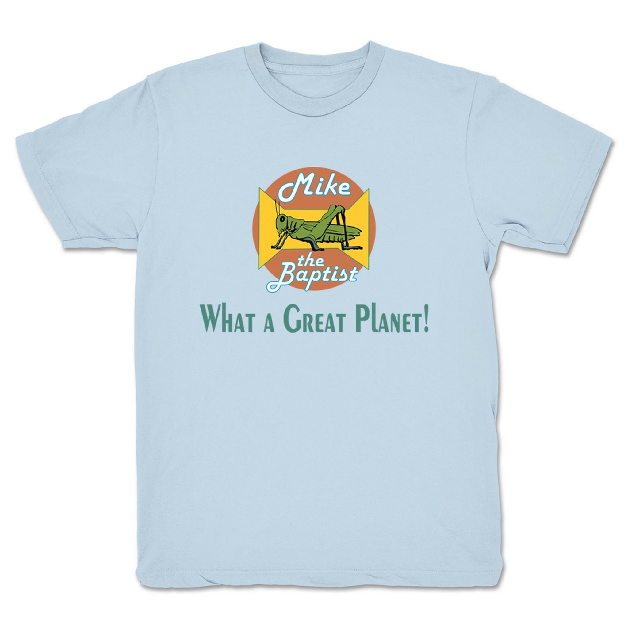 Mike the Baptist What a Great Planet (Light Colors) Youth Tee Light Blue