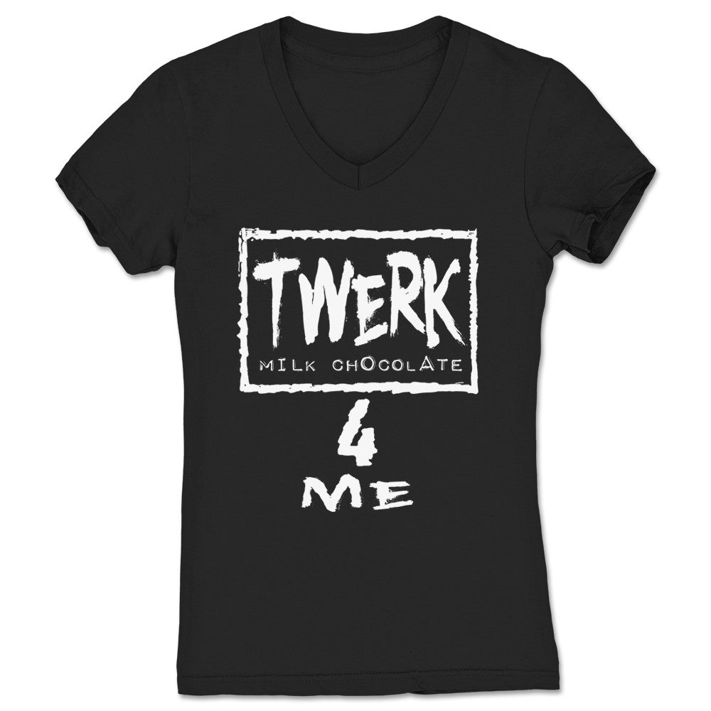 Milk Chocolate Twerk 4 Me Women's V-Neck Black