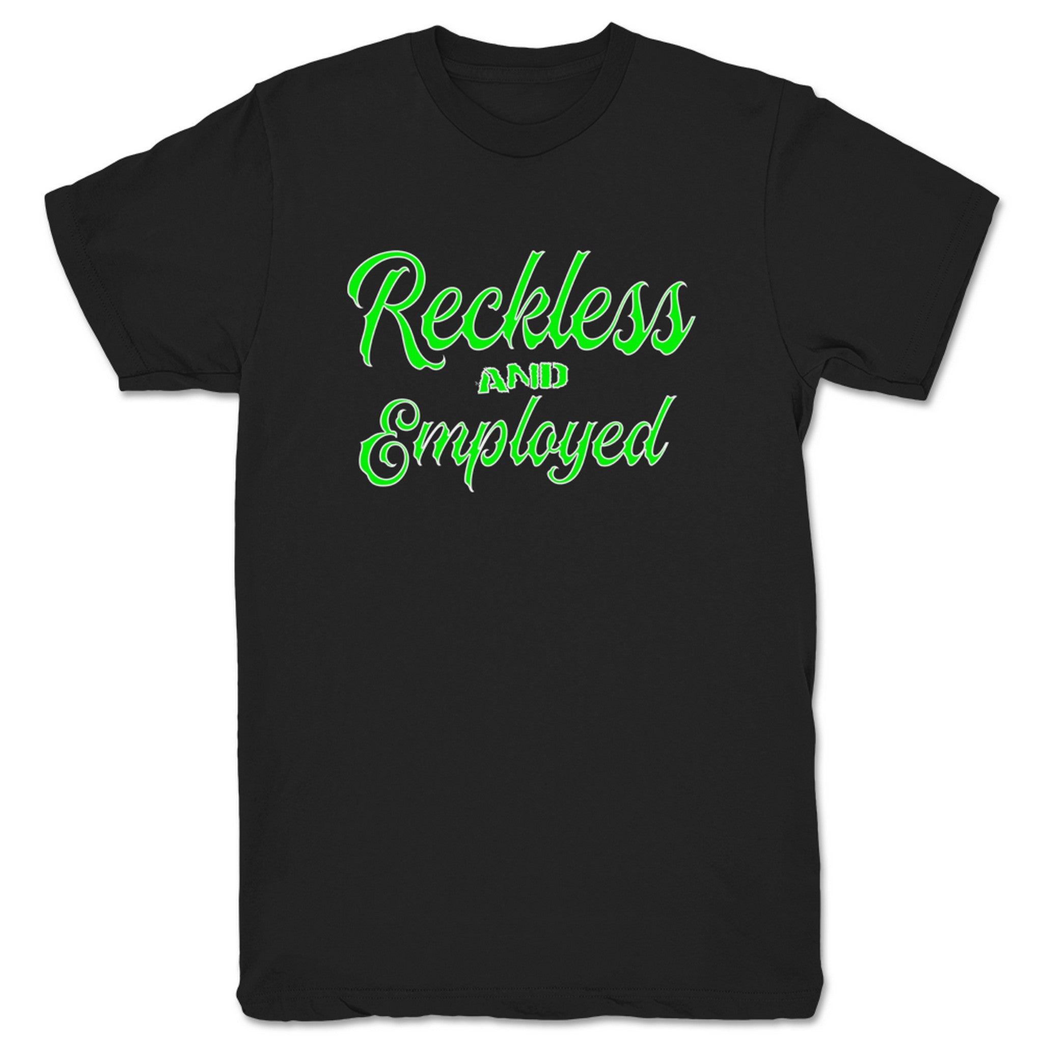 Reckless Pro Recklessly Employed Unisex Tee Black