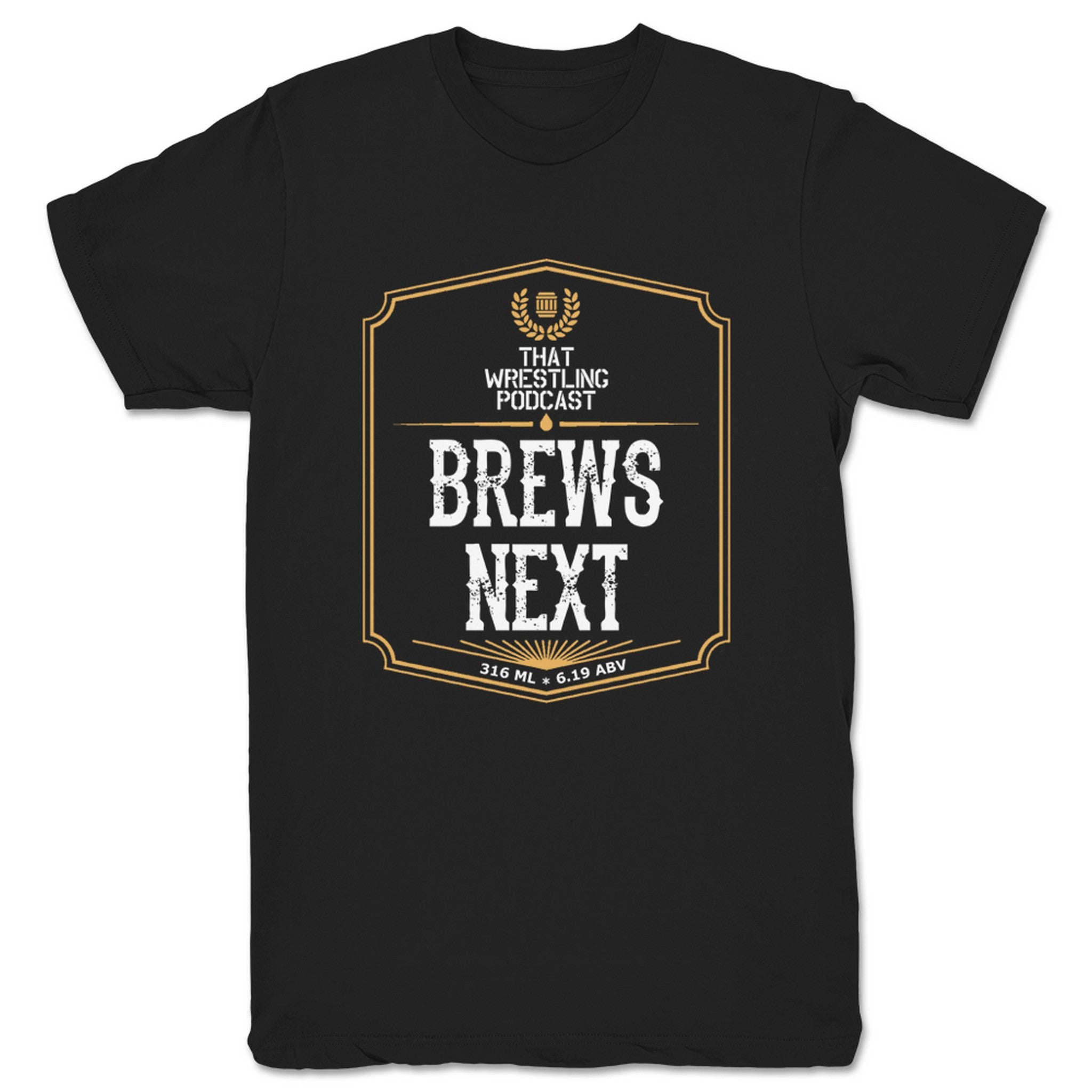 That Wrestling Podcast Brews Next Unisex Tee Black