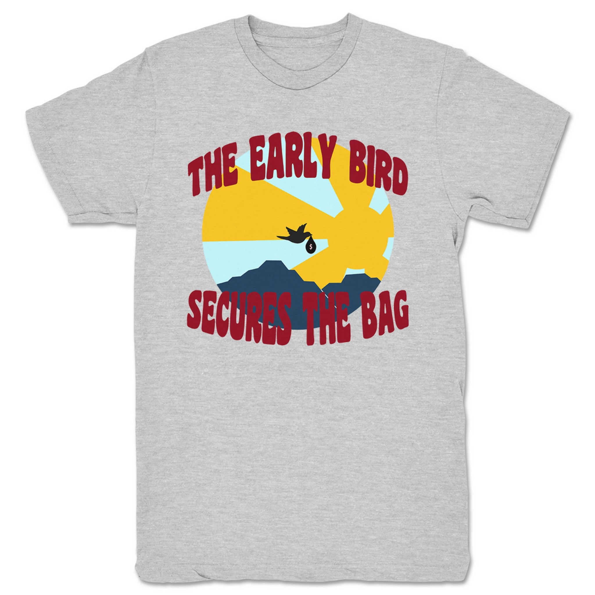 Tuck The Early Bird Secures the Bag Unisex Tee Heather Grey