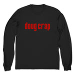 Doug Crap  Unisex Long Sleeve Black