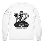 FUDeration Podcast  Unisex Long Sleeve White