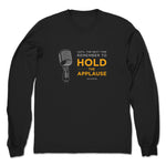 Hold the Applause Podcast  Unisex Long Sleeve Black