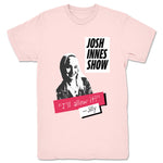 Josh Innes Show  Unisex Tee Light Pink