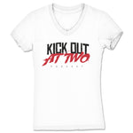 Kick Out at Two  Women's V-Neck White