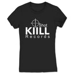 KiiLL Shot Records  Women's Tee Black