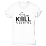 KiiLL Shot Records  Women's Tee White