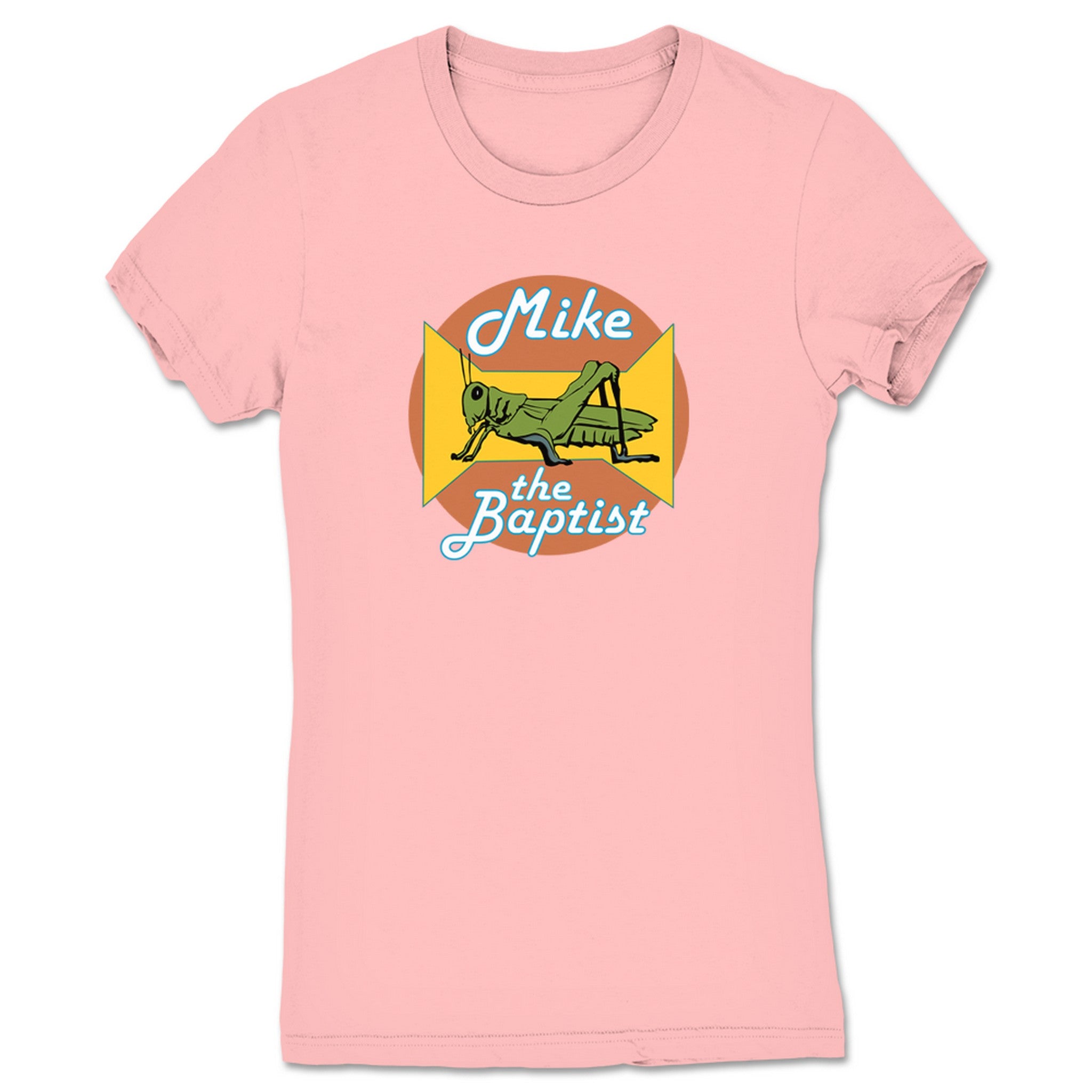 Mike the Baptist Mike the Baptist (Light Colors) Women's Tee Pink