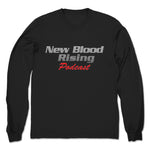 New Blood Rising Podcast  Unisex Long Sleeve Black