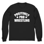Positively Pro Wrestling Podcast  Unisex Long Sleeve Black