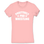 Positively Pro Wrestling Podcast  Women's Tee Pink