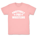 Positively Pro Wrestling Podcast  Youth Tee Pink