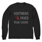 Southern Fried True Crime  Unisex Long Sleeve Black