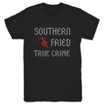 Southern Fried True Crime  Unisex Tee Black