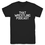 That Wrestling Podcast  Unisex Tee Black