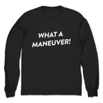 What a Maneuver!  Unisex Long Sleeve Black