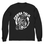 Zebra Talk  Unisex Long Sleeve Black